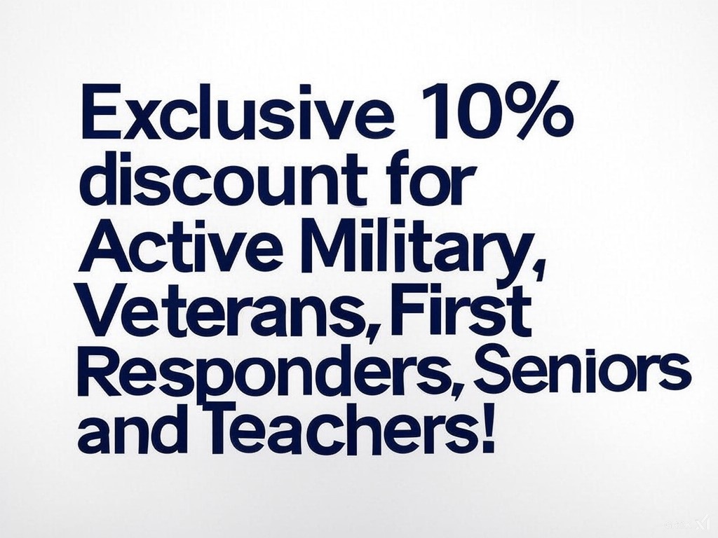 Discount for Seniors, Military, Veterans, First Responders and Teachers